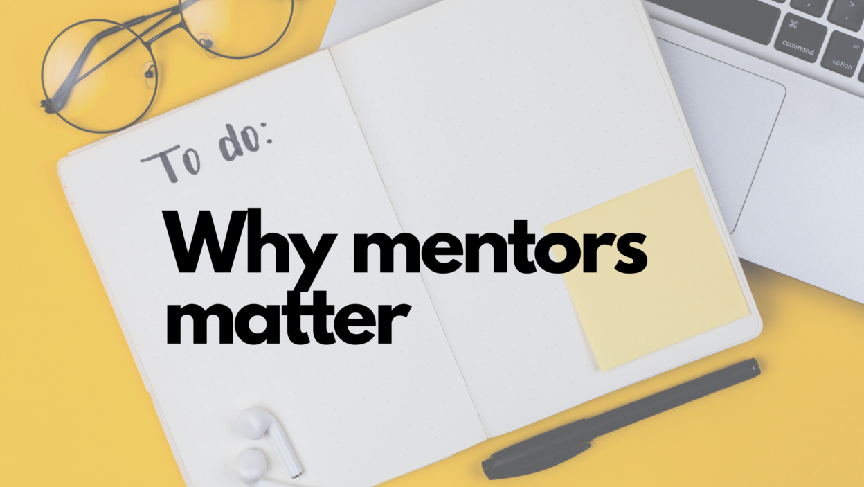 Why mentors matter.